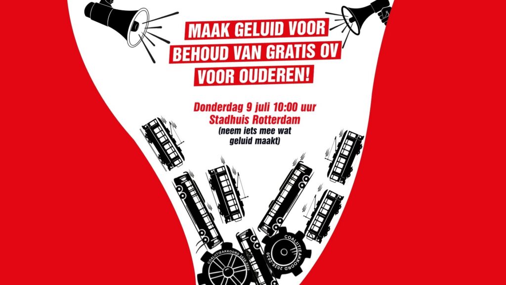 Maak geluid voor behoud gratis OV voor ouderen: 9 juli grote actie tegen afschaffing gratis OV voor ouderen